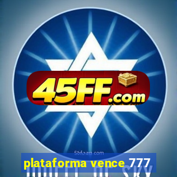 plataforma vence 777